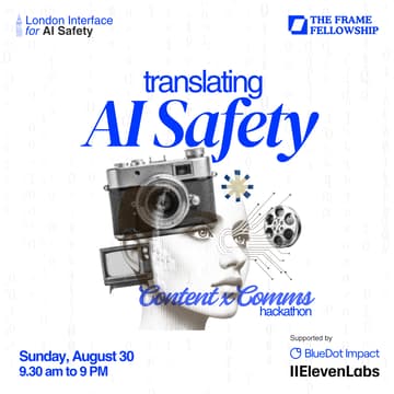 Cover Image for Hackathon | Translating AI Safety (Content x Comms)