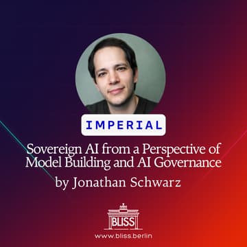 Cover Image for BLISS AI Speaker Series: Sovereign AI from a Perspective of Model Building and AI Governance - Jonathan Schwarz