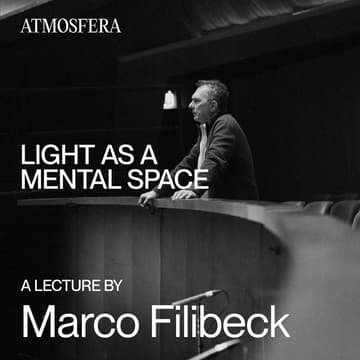 Cover Image for Marco Filibeck: “Light as a Mental Space” — A Live Lecture on Theatrical Lighting | ATMOSFERA Mag Binaries