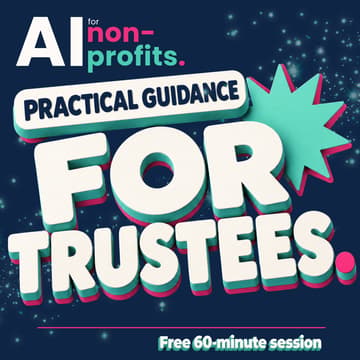 Cover Image for AI for Non-Profits: Practical AI Guidance for Trustees
