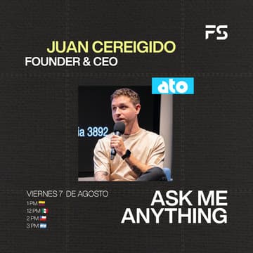 Cover Image for Ask Me Anything con Juan Cereigido - Founder @Ato