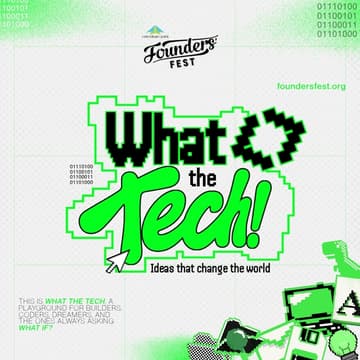 Cover Image for What the tech! By Founders' fest, Brought To You By EdVenture park