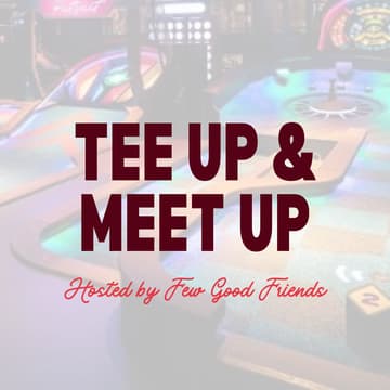 Cover Image for Tee Up & Meet Up