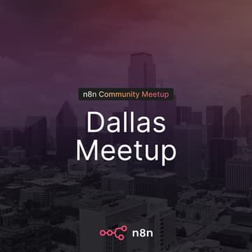 Cover Image for n8n Dallas Meetup: AI, Automation & The Silicon Valley Mindset