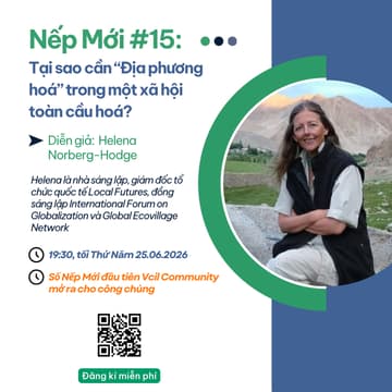 Cover Image for Nếp Mới #15: Tại sao cần “Địa phương hoá” trong một xã hội toàn cầu hoá?