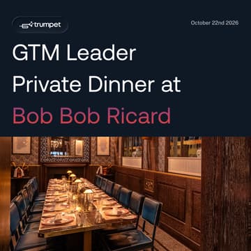Cover Image for Trumpet GTM Leader Private Dinner