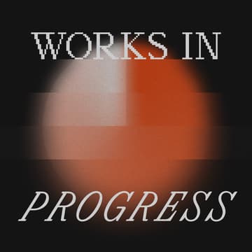 Cover Image for Works in Progress