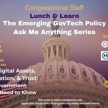 Cover Image for Congressional Lunch & Learn- The Emerging GovTech Policy Ask Me Anything Series