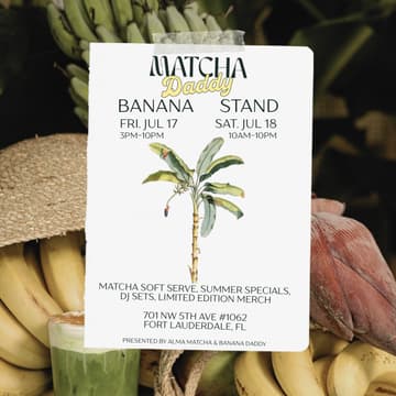 Cover Image for Matcha Daddy Banana Stand | Summer Pop Up Day One