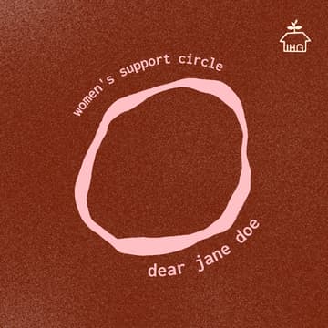 Cover Image for Dear Jane Doe: women's support circle