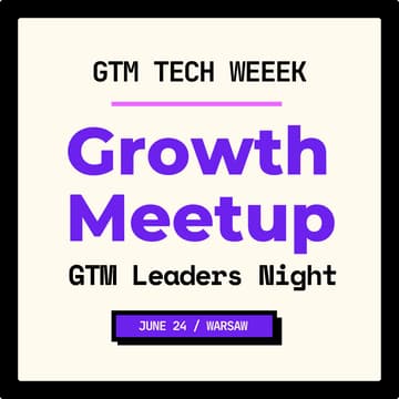 Cover Image for GTM Leaders Night by Growth Meetup • Warsaw 24.06.2026