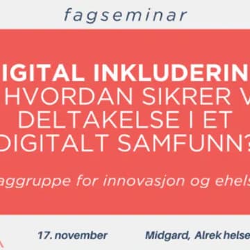 Cover Image for Digital inkludering – hvordan sikrer vi deltakelse i et digitalt samfunn?