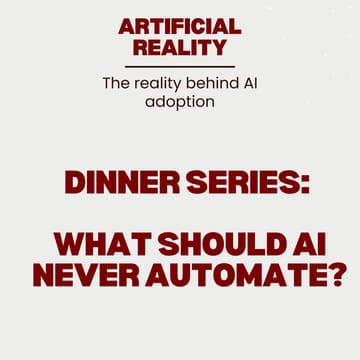Cover Image for Dinner: What Should AI Never Automate?