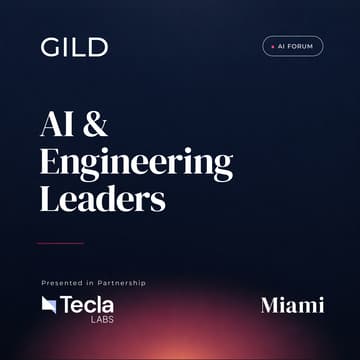 Cover Image for Miami GILD AI Forum x Tecla: AI and Engineering Leaders Dinner - Coral Gables