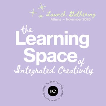 Cover Image for The Learning Space — Launch Gathering & Free Workshop led by Ellie Tsatsou-Palmer, founder of Integrated Creativity