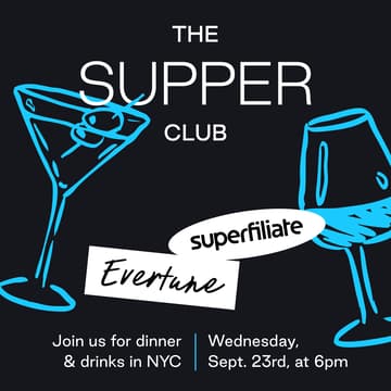 Cover Image for Dinner & Drinks with Superfiliate x Evertune
