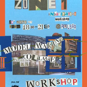 Cover Image for Zone 1: Inhabitation Modelmaking and Collage Workshop w Stodio Oun