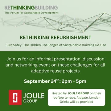 Cover Image for RETHINKING REFURBISHMENT: Fire Safety -The Hidden Challenges of Sustainable Building Re-Use.