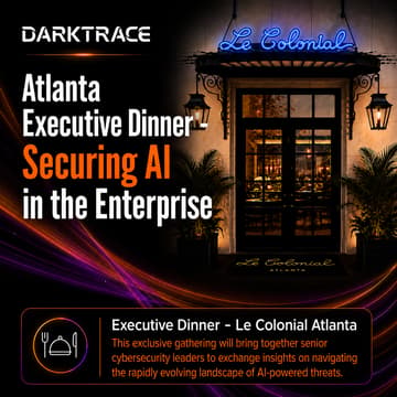 Cover Image for Securing AI in the Enterprise: Darktrace Executive Dinner - Le Colonial Atlanta