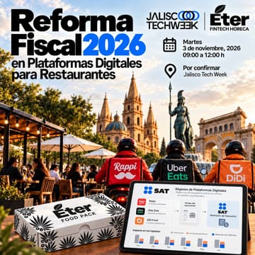 Cover Image for Reforma Fiscal 2026 en Plataformas Digitales para Restaurantes (Rumbo al BuenFin) ¡Jalisco tiene 1 Rs por cada 7 Pymes!