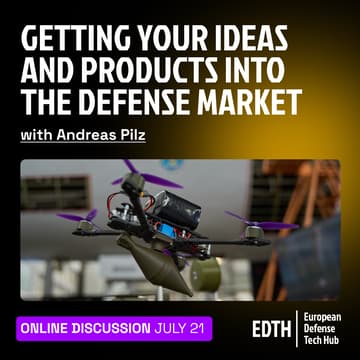 Cover Image for EDTH x Andreas Pilz — Getting Your Ideas and Products into the Defense Market