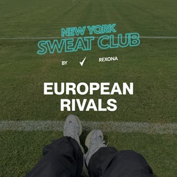 Cover Image for European Rivals | New York Sweat Club