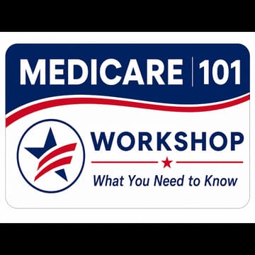 Cover Image for Medicare 101 Seminar- What you Need to Know 6:00 - 7:30pm