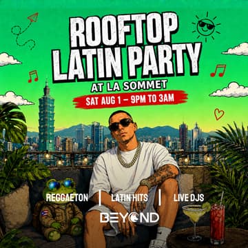 Cover Image for LATIN PARTY • AUGUST 1 • LA SOMMET • TAIPEI
