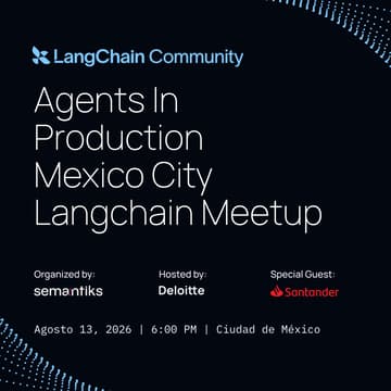Cover Image for MEXICO CITY: Agents In Production | LangChain Meetup