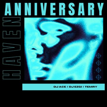 Cover Image for HAVEN ANNIVERSARY w/RED BULL DJ ACE | DJ EZGI | TEMRY | RED BULL DANCE YOUR STYLE - DANCE BATTLE SHOWCASE
