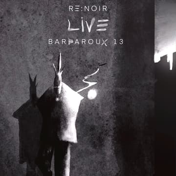 Cover Image for RE:NOIR presenta Barbaroux 13