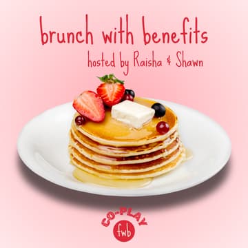 Cover Image for fwb co-play ๐ฅ brunch with benefits