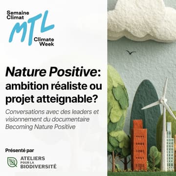 Cover Image for « Nature Positive » : ambition réaliste ou projet atteignable? Conversations avec des leaders et visionnement du documentaire