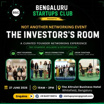 Cover Image for THE INVESTORS' & FOUNDERS' ROOM By Bengaluru Startups Club | Investor Insights, Founder Exposure & Capital Access Experience