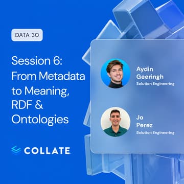 Cover Image for Data30 - Session 6: From Metadata to Meaning, RDF & Ontologies
