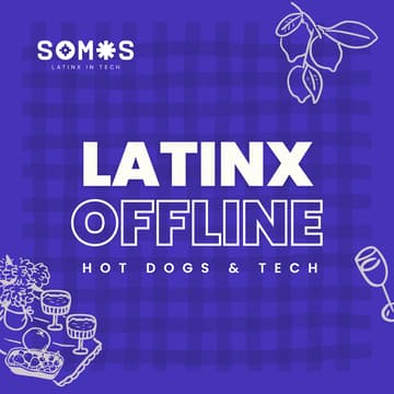 Cover Image for Latinx Offline: Hotdogs & Tech