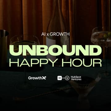 Cover Image for AI x Growth: UNBOUND Happy Hour with HubSpot Ventures
