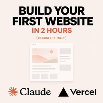Cover Image for Build your first website in 2 Hours with Claude & Vercel (Beginner friendly)
