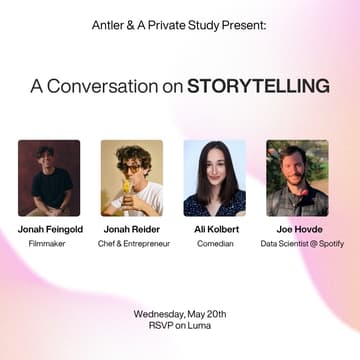 Cover Image for A Private Study x Antler: A Conversation on STORYTELLING