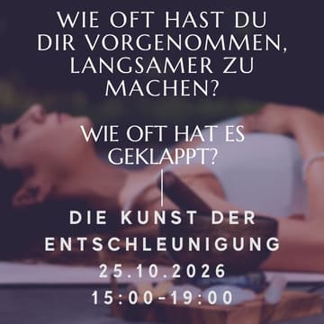 Cover Image for Dein Online Half Day Retreat - Die Kunst der Entschleunigung