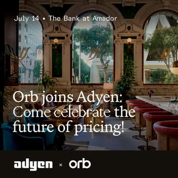 Cover Image for Orb joins Adyen — Come celebrate the future of pricing!