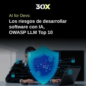Cover Image for AI for Devs: Los riesgos de desarrollar software con IA, OWASP LLM Top 10