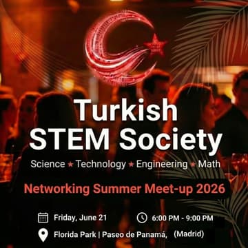 Cover Image for Turkish STEM+ Society (Madrid): Networking Summer Meet-up 2026