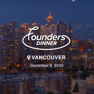 Cover Image for Founders Dinner: Vancouver Edition
