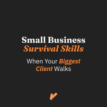 Cover Image for Small Business Survival Skills: When Your Biggest Client Walks