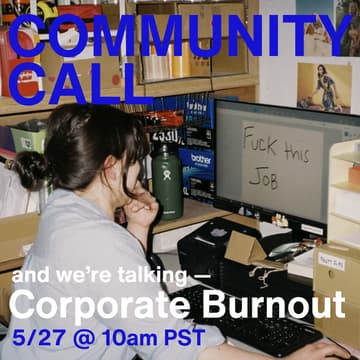 Cover Image for Community Call: Corporate Burnout