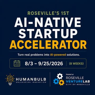 Cover Image for Roseville AI Startup Accelerator: Build an AI-Native Startup in 8 Weeks 5:30 - 8:00pm