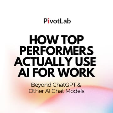 Cover Image for Beyond ChatGPT & Other AI Chat Models: How Top Performers Actually Use AI For Work