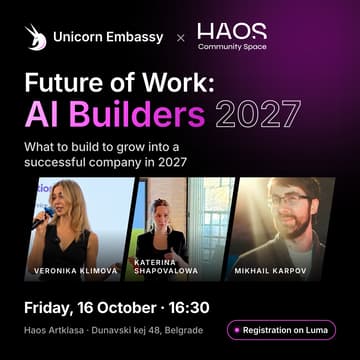 Cover Image for Future of Work: AI Builders 2027 | Unicorn Embassy Belgrade