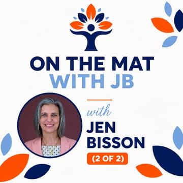 Cover Image for On The Mat With JB 2 of 2 w/ Jen Bisson